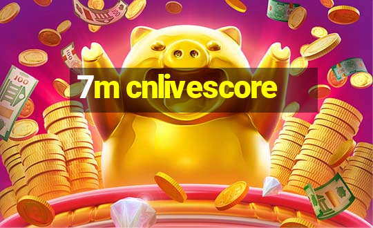 7m cnlivescore