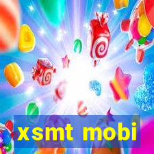 xsmt mobi