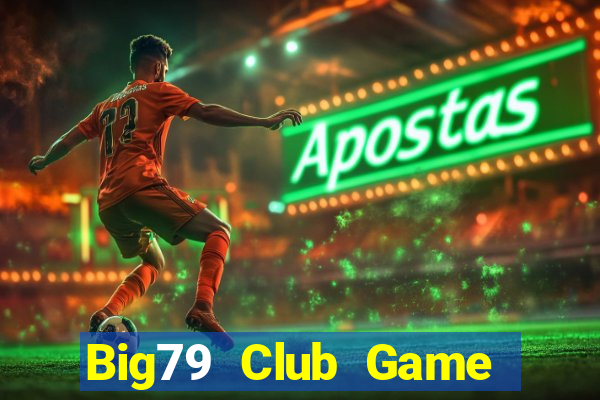 Big79 Club Game Bài Kungfu