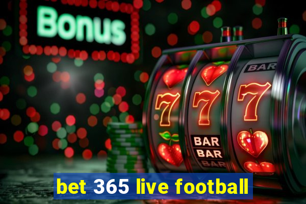 bet 365 live football