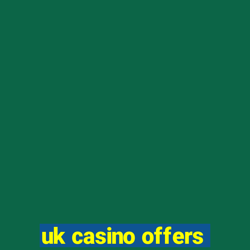 uk casino offers