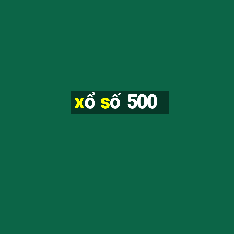 xổ số 500