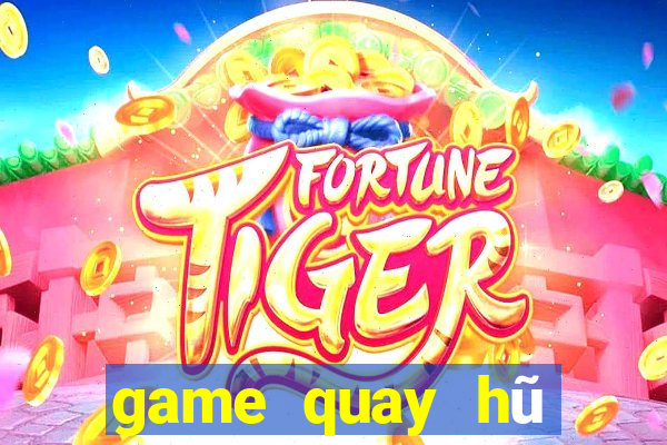 game quay hũ đổi thẻ 2018