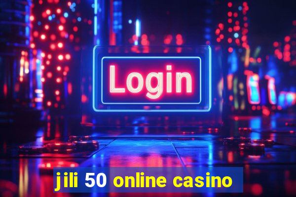 jili 50 online casino