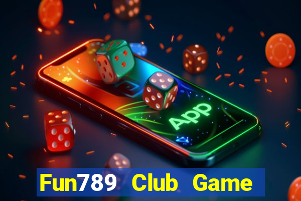 Fun789 Club Game Bài Vip