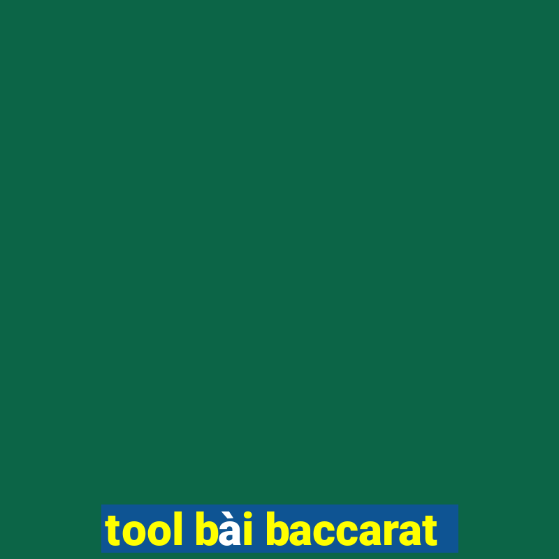 tool bài baccarat