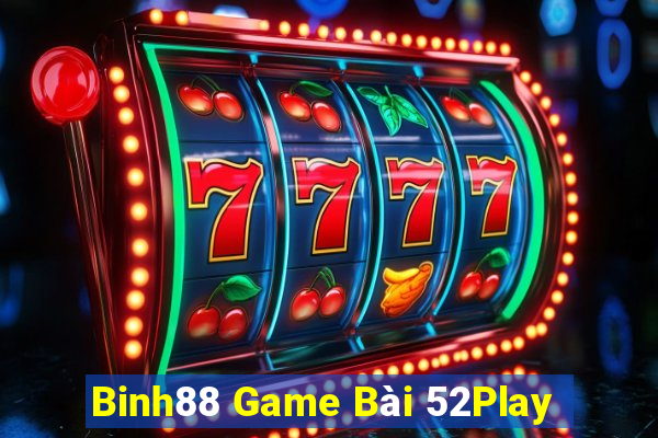 Binh88 Game Bài 52Play