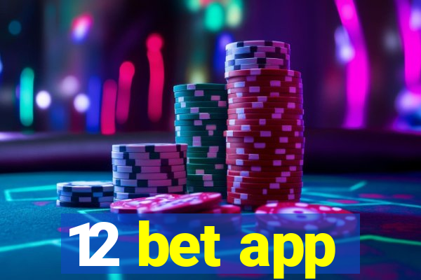 12 bet app