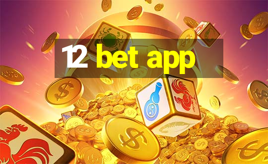 12 bet app