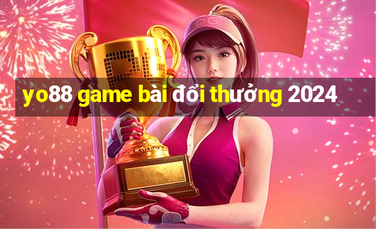 yo88 game bài đổi thưởng 2024