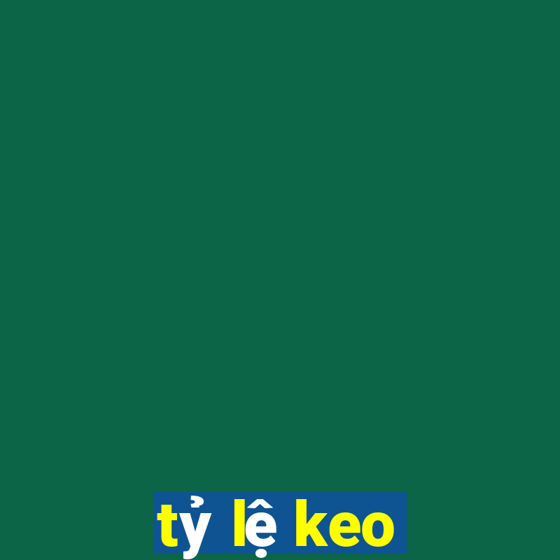 tỷ lệ keo