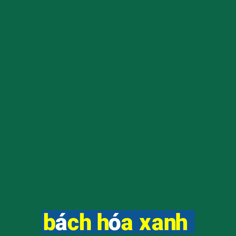 bách hóa xanh