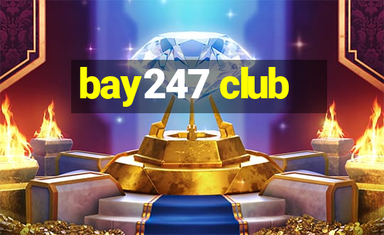 bay247 club