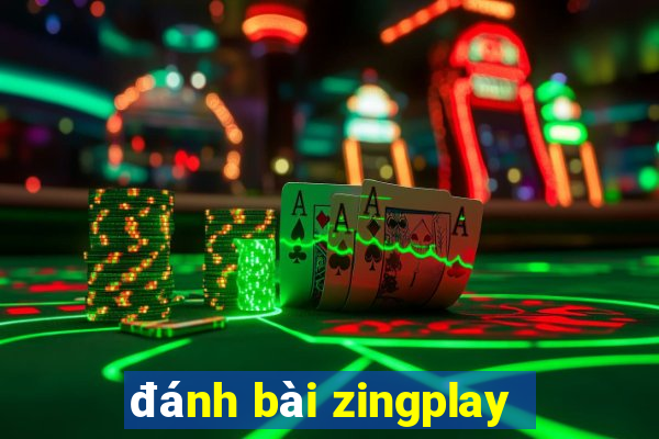 đánh bài zingplay