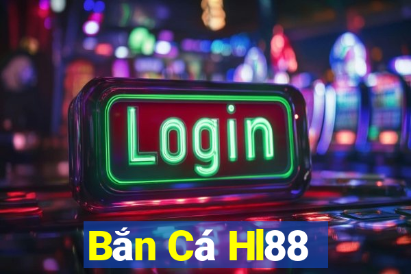 Bắn Cá Hl88