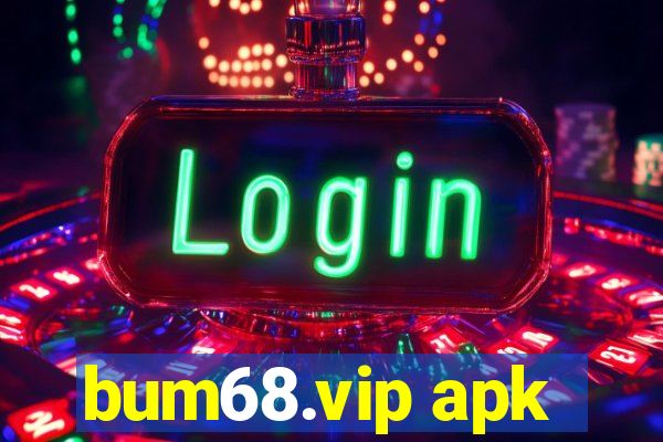 bum68.vip apk