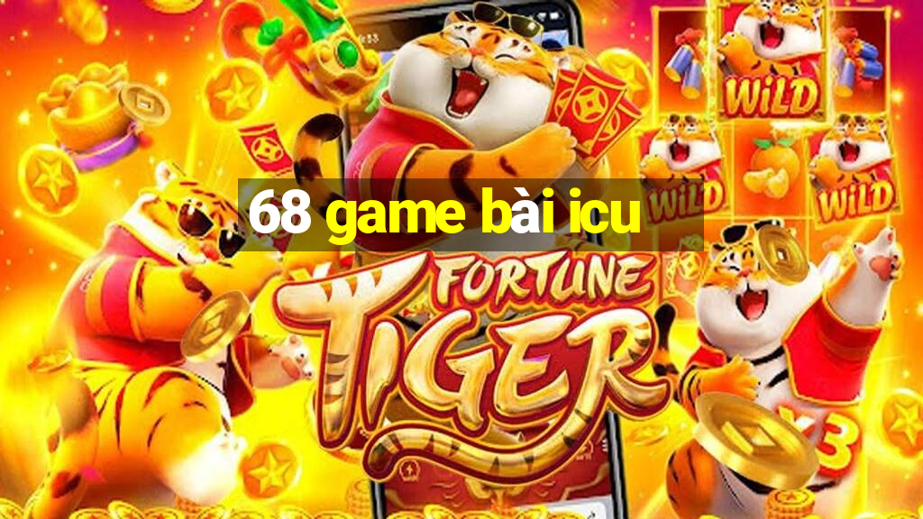 68 game bài icu