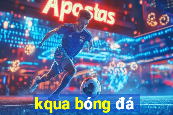 kqua bóng đá