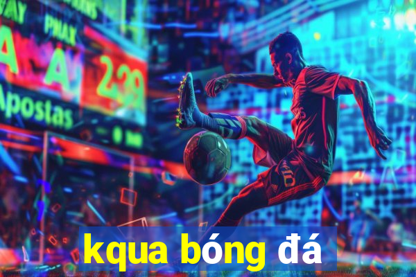 kqua bóng đá