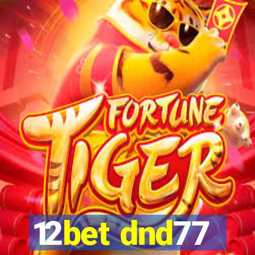 12bet dnd77