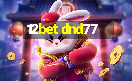 12bet dnd77