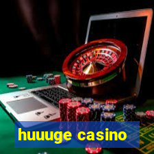 huuuge casino