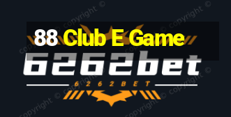 88 Club E Game