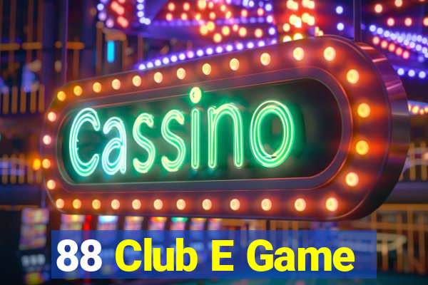 88 Club E Game