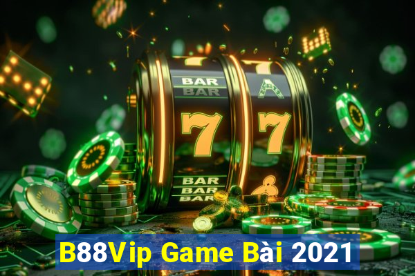 B88Vip Game Bài 2021