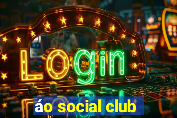 áo social club