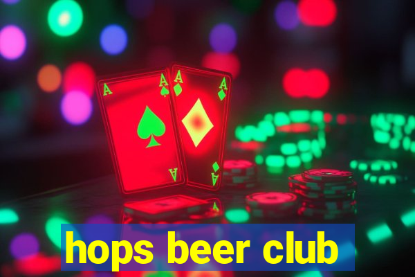 hops beer club