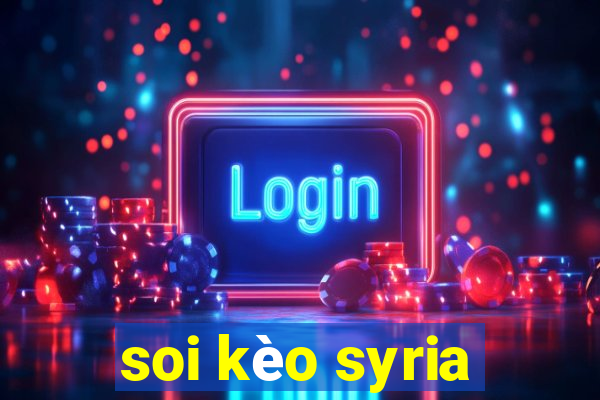 soi kèo syria