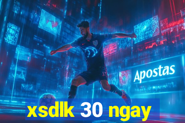 xsdlk 30 ngay