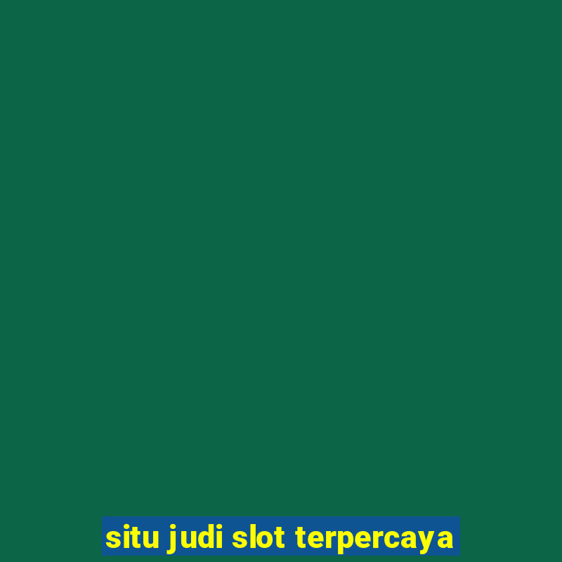 situ judi slot terpercaya