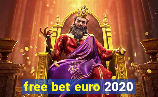 free bet euro 2020