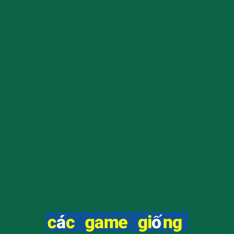 các game giống free fire