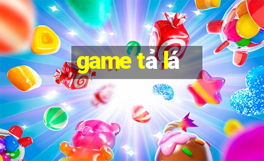 game tả lá