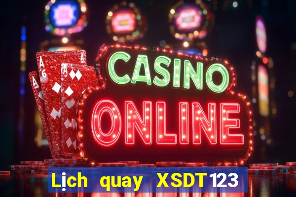 Lịch quay XSDT123 hôm nay