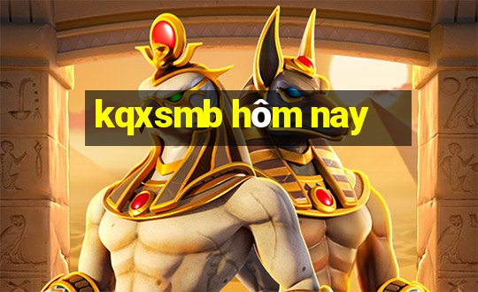 kqxsmb hôm nay