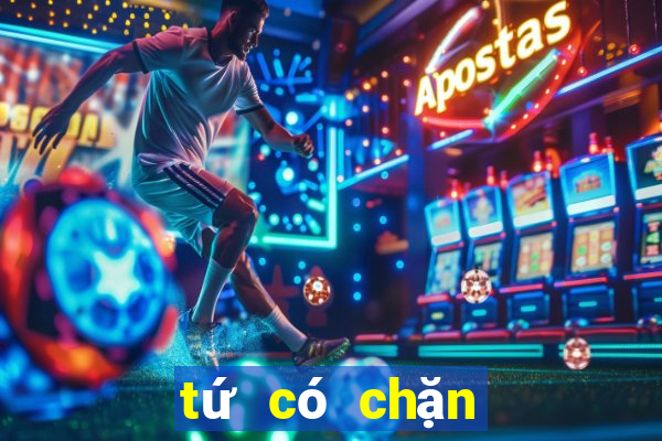 tứ có chặn được đôi 2 không