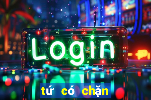 tứ có chặn được đôi 2 không