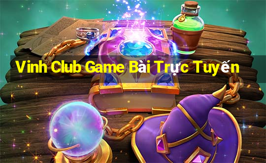 Vinh Club Game Bài Trực Tuyến