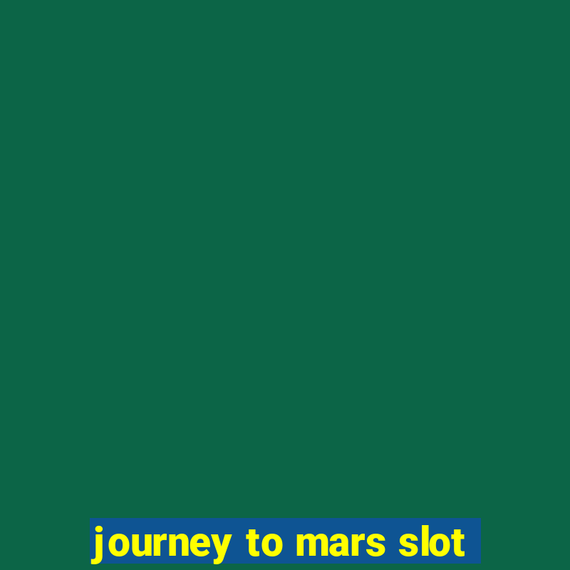 journey to mars slot