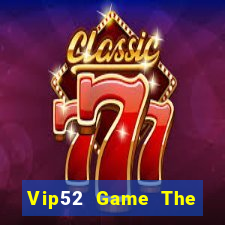 Vip52 Game The Bài Mobile 2024