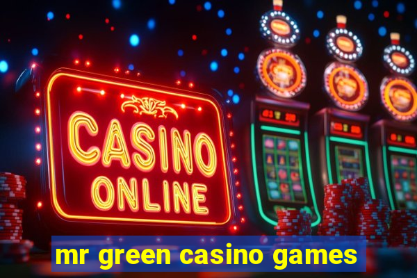 mr green casino games