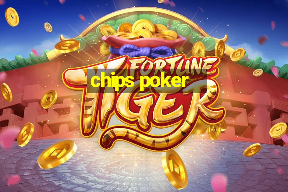 chips poker