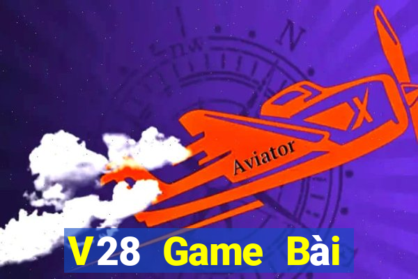 V28 Game Bài Đổi Thưởng Caovietnet