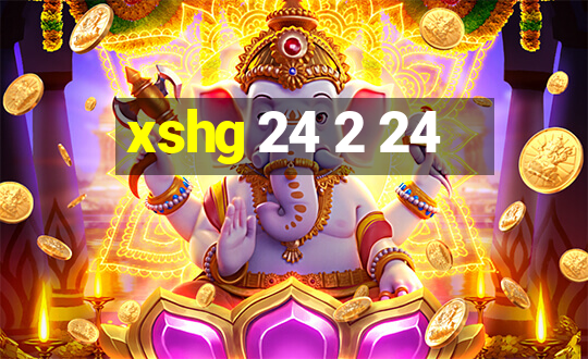 xshg 24 2 24