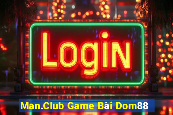 Man.Club Game Bài Dom88