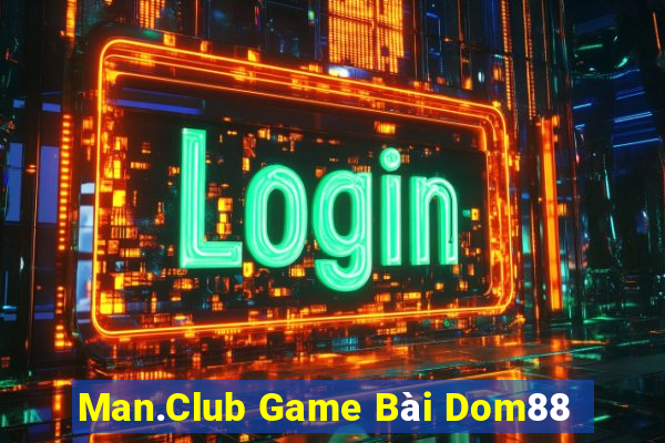 Man.Club Game Bài Dom88